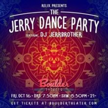 New Date Announced for THE JERRY DANCE PARTY at Boulder Theater