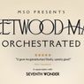 FLEETWOOD MAC ORCHESTRATED to Bring RUMOURS to Melbourne with Seventh Wonder