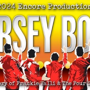 Encore Production of JERSEY BOYS to Return to North Shore Music Theatre