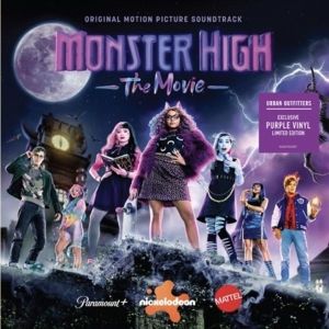 MONSTER HIGH THE MOVIE Soundtrack Available For Vinyl Pre-Order