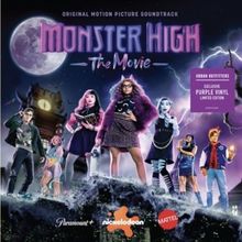 MONSTER HIGH THE MOVIE Soundtrack Available For Vinyl Pre-Order