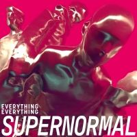 Everything Everything Release New Single 'Supernormal'