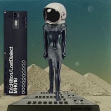 Eric Hilton Announces New Album 'Lost Dialect'