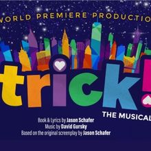 HAIRSPRAY and World Premiere of TRICK! THE MUSICAL Lead Out Front Theatre Company's 2