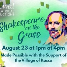 Overshadowed And The Village Of Itasca Present SHAKESPEARE ON THE GRASS