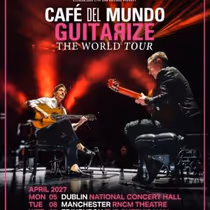 Photos: CAFÉ DEL MUNDO to Return to UK & Ireland in April 2027