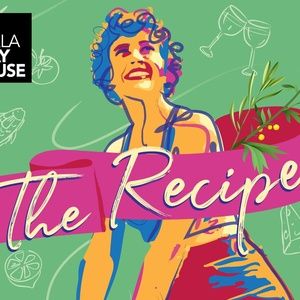 Spotlight: THE RECIPE at La Jolla Playhouse