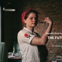 THE FUTURE OF FOOD IS FEMALE is Coming to The Kentucky Center—Bomhard Theater