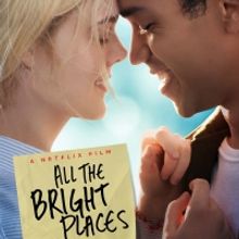 VIDEO: Netflix Releases Trailer for ALL THE BRIGHT PLACES by Jennifer Niven