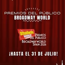 Recta final en los Premios BroadwayWorld Spain 2026