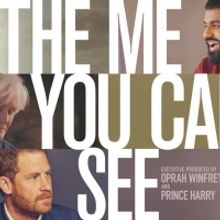 Oprah Winfrey & Prince Harry to Premiere THE ME YOU CAN'T SEE Documentary