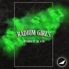Source One Five Theatre Company Reveals Cast and Creative Team For RADIUM GIRLS