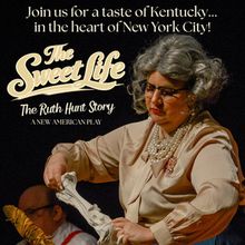 THE SWEET LIFE: THE RUTH HUNT STORY to Hold NYC Workshop at The Theater Center
