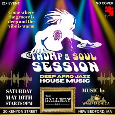 The THUMP &amp; SOUL SESSION Will Come to The Gallery Bar in New Bedford