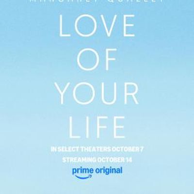 LOVE OF YOUR LIFE Releases First Look Images, Trailer, Poster