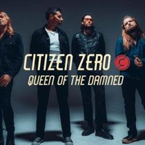 Citizen Zero Release Music Video For QUEEN OF THE DAMNED
