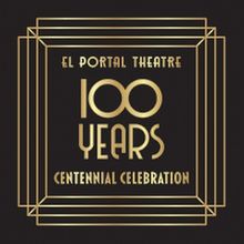 El Portal Theatre To Celebrate 100th Anniversary In 2026