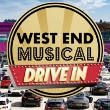 West End Musical Drive-In Announce New Dates and Lineup for September