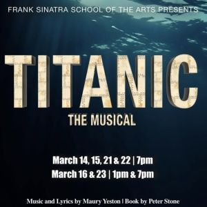 Frank Sinatra School Of The Arts to Present TITANIC: THE MUSICAL