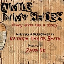 A MILE IN MY SHOES Comes to the Whitefire Theatre