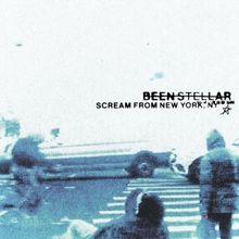 Been Stellar Release Debut Album 'Scream From New York, NY'