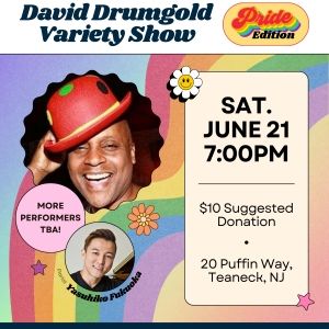 THE DAVID DRUMGOLD PRIDE VARIETY SHOW To Return To Teaneck With A Special Pride…