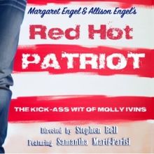 Review: RED HOT PATRIOT – THE KICK-*SS WIT OF MOLLY IVINS at TheatreFor