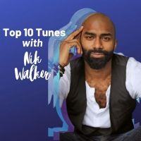 Top 10 Tunes with Nik Walker