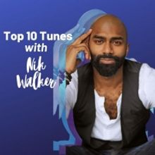 Top 10 Tunes with Nik Walker