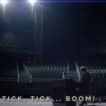 VIDEO: Catch a First Glimpse of Lin-Manuel Miranda-Helmed TICK, TICK...BOOM!