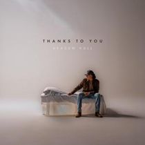 Braden Hull to Release New Single "THANKS TO YOU" This Week