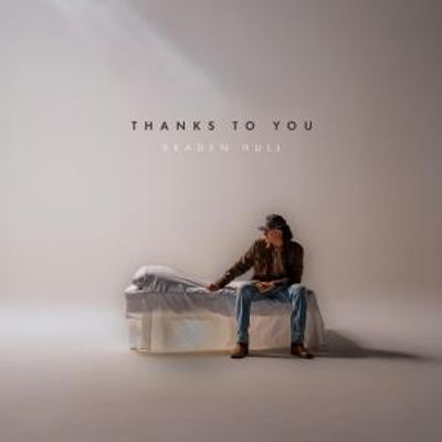 Braden Hull to Release New Single "THANKS TO YOU" This Week