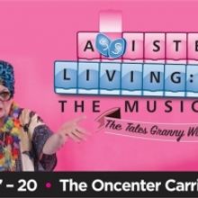 ASSISTED LIVING: THE MUSICAL Comes To Oncenter Carrier Theater This October