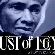 New Play About Sojourner Truth, DUST OF EGYPT, is Coming to the New York Theater Fest