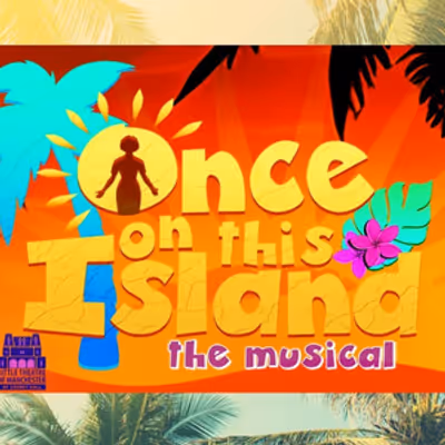 ONCE ON THIS ISLAND To Be Presented At Historic Cheney Hall