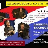 AMERICAN TRANQUILITY Returns To NYC At The East Village Playhouse