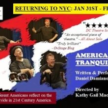 AMERICAN TRANQUILITY Returns To NYC At The East Village Playhouse