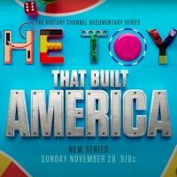 The HISTORY Channel Announces THE TOYS THAT BUILT AMERICA Documentary Series