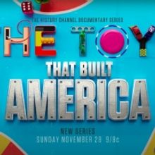 The HISTORY Channel Announces THE TOYS THAT BUILT AMERICA Documentary Series