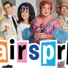 REVIEW: HAIRSPRAY Is Bright, Uplifting and Heartwarming As It Shares Its Message Of I