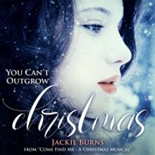 Listen to Jackie Burns on 'You Can't Outgrow Christmas' From New Christmas Musical CO