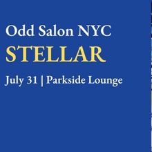 Odd Salon NYC to Present STELLAR At Parkside Lounge