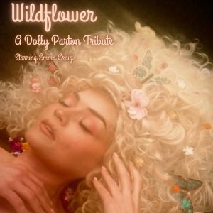WILDFLOWER: A DOLLY PARTON TRIBUTE is Coming to The Hidden Jewel Box Theater