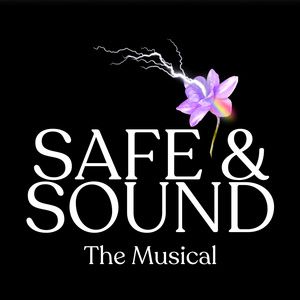 SAFE AND SOUND THE MUSICAL to Run at New York Theater Festival with Sound Healing