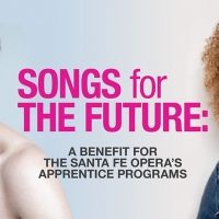 The Santa Fe Opera Presents Online Benefit SONGS FOR THE FUTURE