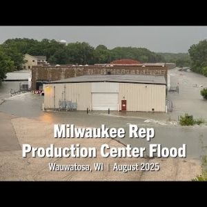 Milwaukee Repertory Theater Reveals Update on Damages from Flood at Wauwatosa Production Facility
