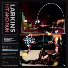LARKINS Release New EP HIT AND RUN