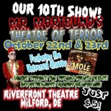 MR. MORIBUND'S THEATRE OF TERROR Returns To Riverfront Theater Next Week