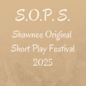 THE SHAWNEE ORIGINAL PLAYWRIGHT SERIES THEATRE FESTIVAL Set for August
