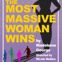 THE MOST MASSIVE WOMAN WINS Presented by Strand Theater Company Opens Tonight